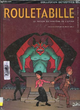 "Rouletabille. Tome 3 : Le trésor du fantôme de l'Opéra (Collection ""Détective BD"")". Duchâteau, Swysen, Leroux Gaston