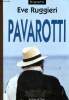 Pavarotti. Texte en grands caractères. Ruggieri Eve