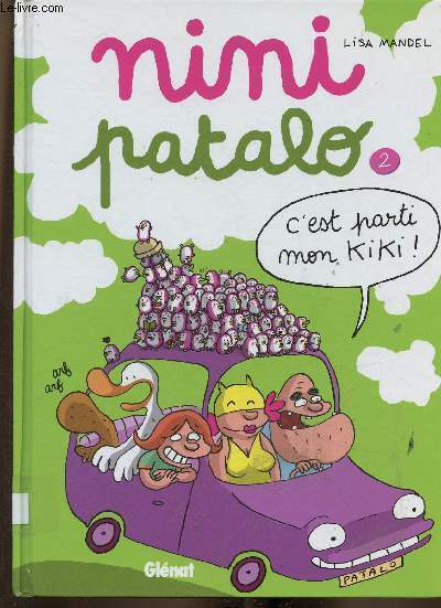 Nini Patalo Tome 2. C'est parti mon Kiki ! de Lisa Mandel - Album - Livre -  Decitre