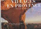 Villages en Provence. Plurielle et singulière. Sioen Gérard, Bec Serge