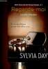 Crossfire. Tome 2 : Regarde-moi. Day Sylvia