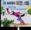 "Va-t'en gros loup méchant ! 1 livre + 1 CD (Collection ""Les classiques en musique"")". Chapouton Anne-Marie, Bougerolle Annick