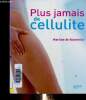 Plus jamais de cellulite. de Richeville Martine