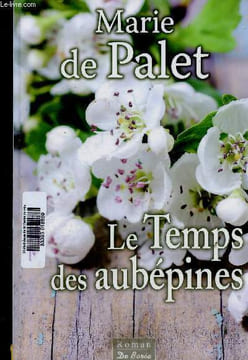 Le Temps des aubépines. de Palet Marie