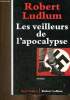 "Les veilleurs de l'apocalyspe (Collection ""Best-sellers"")". Ludlum Robert