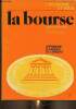 "La Bourse. Apprendre à gagner de l'argent (Collection ""L'économie et vous"")". Kostolany Françoise, Demeulenaere Luc