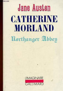 "Catherine Morland. Northanger Abbey (Collection ""L'Imaginaire"", n°57)"
