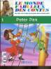 Le monde fabuleux des contes. Avec Carlos, vivez la magie des plus grands contes en dessins animés. N°1 : Peter Pan + 1 poster géant. Collectif