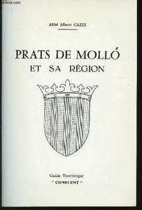 Prats de Mollo et sa région. Guide touristique
