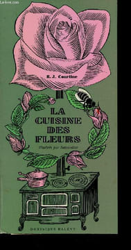 La cuisine des fleurs. Courtine R. J.