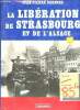 La libération de Strasbourg et de l'Alsace. Bernier Jean-Pierre