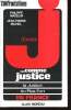 "J comme Justice. La Justice du plus fort en France (Collection ""Confrontations"")". Madelin Philippe, Michel Jean-Pierre