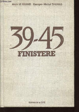 39-45 Finistère. Le Grand Alain, Thomas Georges-Michel