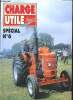 Charge Utile Magazine, spécial n° 6 : n°31, 32, 33, 34 et 35. Le service de Motoculture, par Christian Anxe - La SGTD, par Nicolas Tellier - Et roule ...