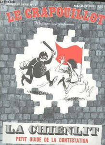 Le Crapouillot, nouvelle série, n°7, mai-juin 1969 : La Chienlit. Petit guide de la contestation en politique, à l'université, au théâtre, au cinéma, dans la chanson, dans l'Eglise, etc