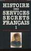 Histoire des services secrets français. Tome 1 (1 volume) : De l'affaire Dreyfus à la fin de la seconde guerre mondiale. Porch Douglas
