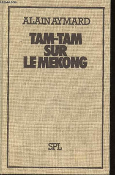 Tam-Tam sur le Mékong. Aymard Alain