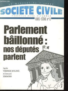 Société civile, hors-série n°2 : Parlement bâillonné : nos députés parlent