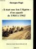 """Il était une fois l'Algérie"" d'un appeké de 1960 à 1962". Pagé Georges