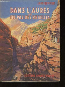 Dans l'Aurès sur les pas des rebelles