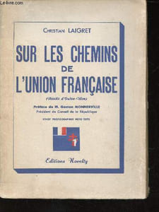 Sur les chemins de l'Union Française (Récits d'Outre-Mer) + envoi d'auteur