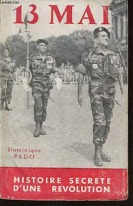 13 mai. Histoire secrète d'une révolution