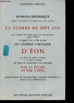 Roman-Chronique relatif à l'histoire de la diplomatie secrète pendant la Guerre de Sept ans avec la gloire des armées russes qui sont parvenues ...