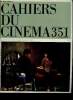 Cahiers du Cinéma n°351, septembre 1983 : Le décor et le masque, par Yann Lardeau - La publicité, point aveugle du cinéma français, par Olivier ...