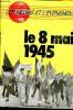"Le 8 mai 1945 (Collection ""Les médias et l'évènement"")". Veillon Dominique, Rodière Michèle