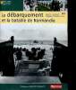 "Le Débarquement et la bataille de Normandie (Collection ""Monographie patrimoine"")". Lecouturier Yves