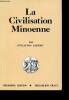 La Civilisation Minoenne. Première Edition. Alexiou Stylianos