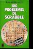 100 problèmes de Scrabble. Bloch Jean-Jacques