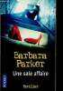 Une sale affaire. Parker Barbara