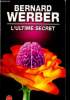 L'Ultime secret. Werber Bernard