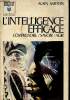L'Intelligence efficace. Comprendre - Savoir - Agir. Sarton Alain