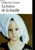 "La haine de la famille (Collection ""Folio"", n°3725)". Cusset Catherine