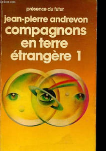 "Compagnons en terre étrangère 1 (1 volume) (Collection ""Présence du futur"", n°284)"