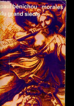 "Morales du grand siècle (Collection ""Idées"", n°143)". Bénichou Paul