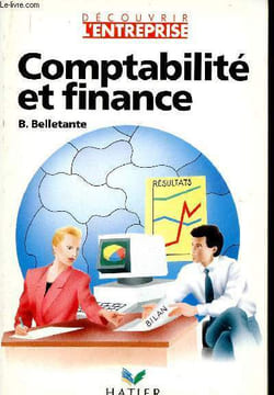 "Comptabilité et finance (Collection ""Découvrir l'entreprise"")". Belletante B.