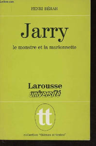 "Jarry, le monstre et la marionnette (Collection ""Thèmes et textes"")"