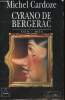 Cyrano de Bergerac. 1619-1655 + envoi d'auteur. Cardoze Michel