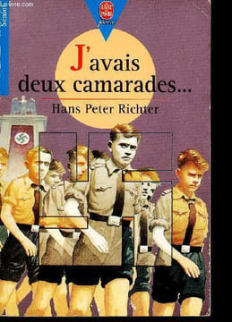 "J'avais deux camarades... Dix années dans les Jeunesses hitlériennes (Collection ""Jeunesse Senior"", n°171)". Richter Hans Peter