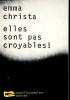 "Elles sont pas croyables ! (Collection ""Canaille / Revolver"", n°30)". Christa Emma