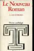 "Le Nouveau Roman. Vol. 2 : Les Formes. Un homme, une femme, par M. Duras - Ce qu'est une heure, par M. Butor - Les suggestions de la mémoire, par R. ...