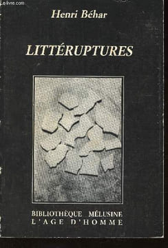 "Littéruptures (Collection ""Bibliothèque Mélusine"")". Béhar Henri
