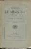 Monsieur le Ministre. Com&eacute;die en cinq actes. Claretie Jules