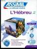 "L'Hébreu. Débutants et faux-débutants. 1 livre + 1 CD mp3 + 4 CD audio (Collection ""Sans peine"")". Jacquet-Svironi Shifra, Jacquet Roger