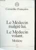 Comédie française, n°186, juin 1990 : Molière : Le Médecin malgré lui - Le Médecin volant. Sganarelle médecin, par Marcel Gutwirth - Molière, Dario Do ...