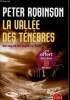 "La vall&eacute;e des t&eacute;n&egrave;bres. Une enqu&ecirc;te de l'inspecteur Banks (Collection ""Policier"")". Robinson Peter