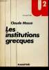 "Les institutions grecques (Collection ""U2"", n&deg;28)". Moss&eacute; Claude